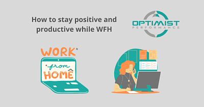 5 Tips to stay productive and positive while working from home